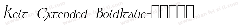 Kelt Extended BoldItalic字体转换